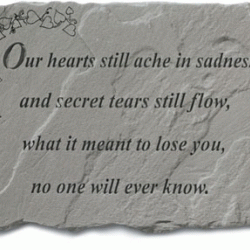 Kay Berry- Inc. 91820 Our Hearts Still Ache - Memorial 18 Inches x 13 Inches